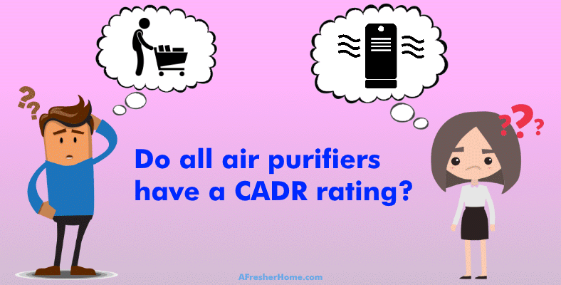 Do all air purifiers have a CADR rating