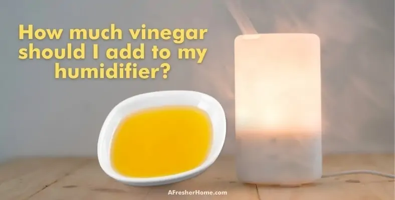 how much vinegar should i add to my humidifier