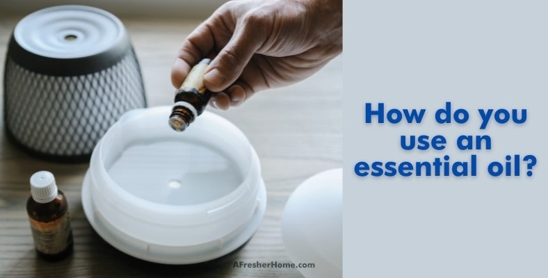 how do you use an essential oil