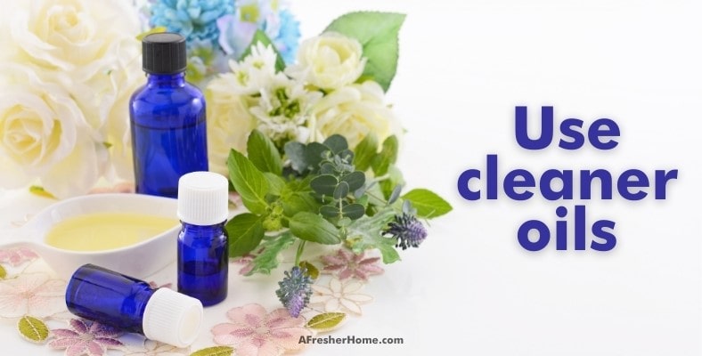 use cleaner oils